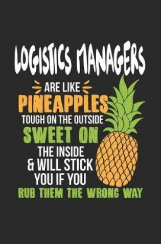 Cover of Logistics Managers Are Like Pineapples. Tough On The Outside Sweet On The Inside