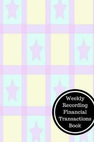 Cover of Weekly Recording Financial Transactions Book