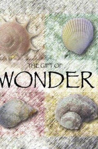 Cover of The Gift of Wonder (Quotes)
