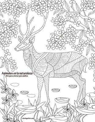 Book cover for Animales en la naturaleza libro para colorear para adultos
