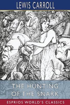 Book cover for The Hunting of the Snark (Esprios Classics)