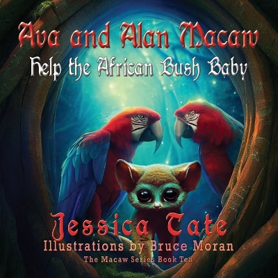 Cover of Ava and Alan Macaw Help the African Bush Baby