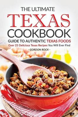 Book cover for The Ultimate Texas Cookbook - Guide to Authentic Texas Foods