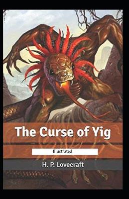 Book cover for The Curse of Yig illustrated