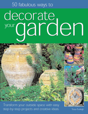 Book cover for 50 Fabulous Ways to Decorate Your Garden