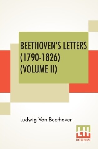 Cover of Beethoven's Letters (1790-1826) (Volume II)