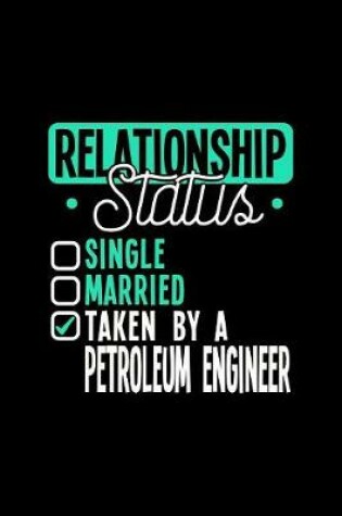 Cover of Relationship Status Taken by a Petroleum Engineer