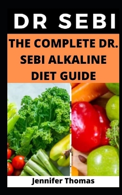 Book cover for The Complete Dr. Sebi Alkaline Diet Guide