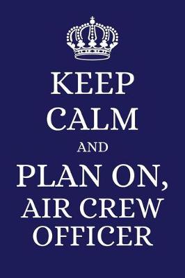 Book cover for Keep Calm and Plan on Air Crew Officer