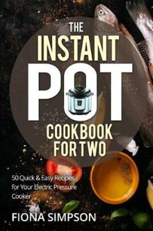 Cover of The Instant Pot Cookbook for Two