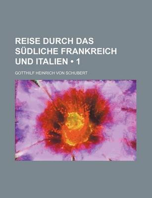 Book cover for Reise Durch Das Sudliche Frankreich Und Italien (1)