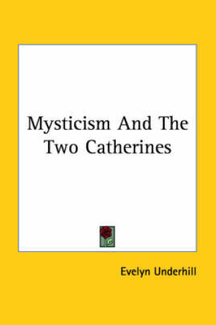Cover of Mysticism and the Two Catherines