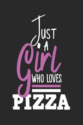 Book cover for Just A Girl Who Loves Pizza