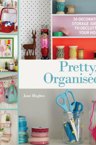 Cover of Pretty, Organised