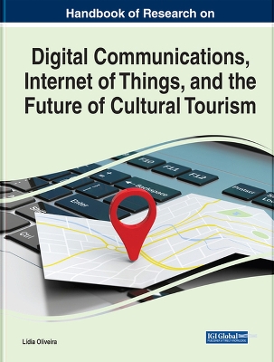 Book cover for Handbook of Research on Digital Communications, Internet of Things, and the Future of Cultural Tourism