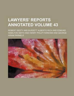 Book cover for Lawyers' Reports Annotated Volume 43