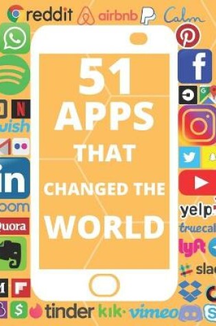 Cover of 51 Apps That Changed the World