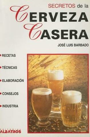 Cover of Secretos de la Cerveza Casera