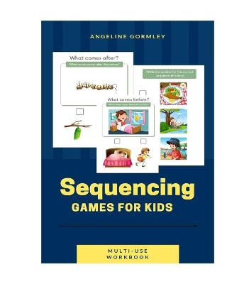 Book cover for Sequencing Games For Kids Multi Use Workbook