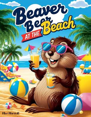 Book cover for Beaver Beer at the Beach