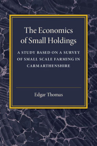 Cover of The Economics of Small Holdings