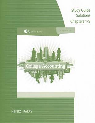 Book cover for Study Guide Solutions, Chapters 1-9 for Heintz/Parry's College  Accounting, 21st