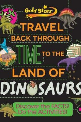 Cover of Gold Stars Travel Back Through Time to the Land of Dinosaurs