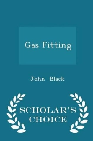 Cover of Gas Fitting - Scholar's Choice Edition