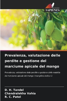 Book cover for Prevalenza, valutazione delle perdite e gestione del marciume apicale del mango