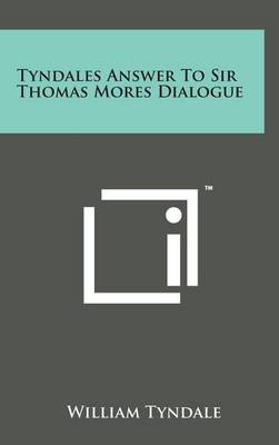 Book cover for Tyndales Answer to Sir Thomas Mores Dialogue
