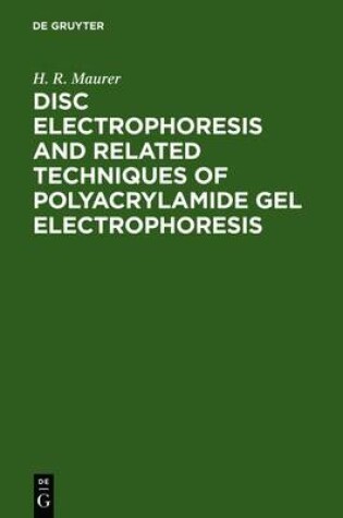 Cover of Disc Electrophoresis and Related Techniques of Polyacrylamide Gel Electrophoresis