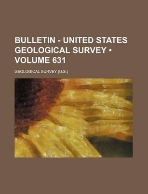 Book cover for Bulletin - United States Geological Survey (Volume 631)