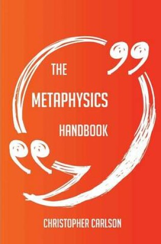 Cover of The Metaphysics Handbook - Everything You Need to Know about Metaphysics