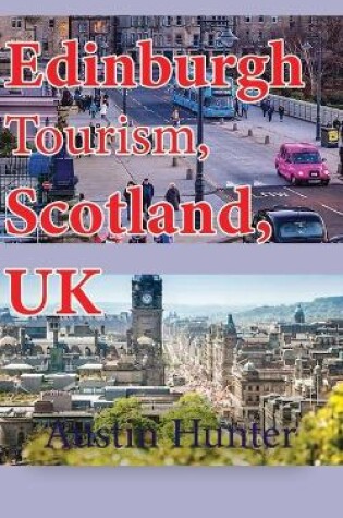 Cover of Edinburgh Tourism, Scotland, UK