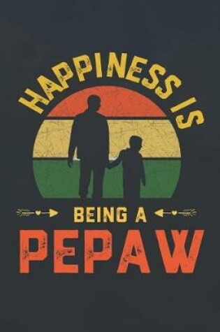 Cover of Happiness Is Being A Pepaw