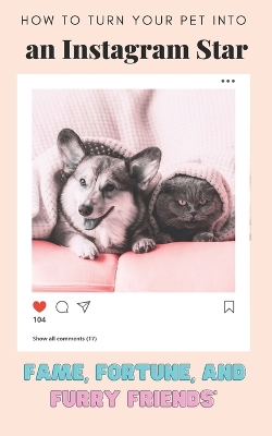 Book cover for How to Turn Your Pet into an Instagram Star