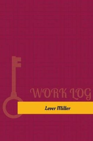 Cover of Lever Miller Work Log