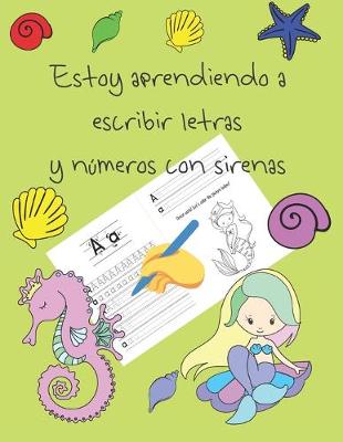 Book cover for Estoy aprendiendo a escribir letras y numeros con sirenas