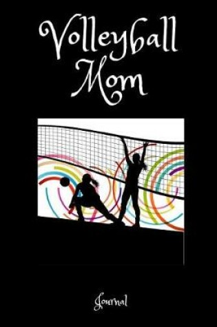 Cover of Volleyball Mom Journal