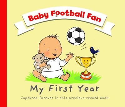 Cover of Baby Football Fan - My First Year