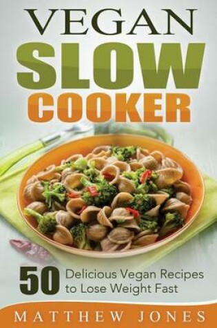 Cover of Vegan Slow Cooker