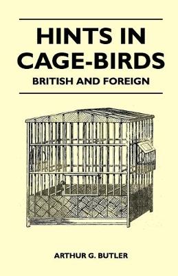 Book cover for Hints in Cage-Birds - British and Foreign