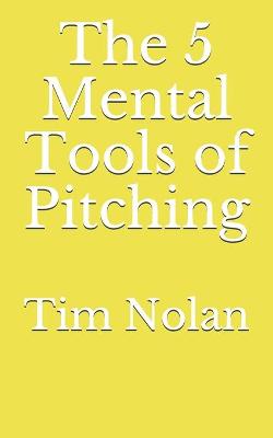 Book cover for The 5 Mental Tools of Pitching