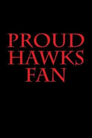 Cover of Proud Hawks Fan