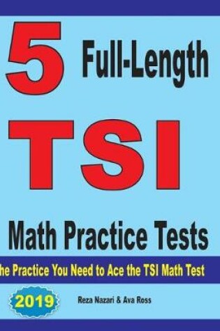 Cover of 5 Full-Length TSI Math Practice Tests