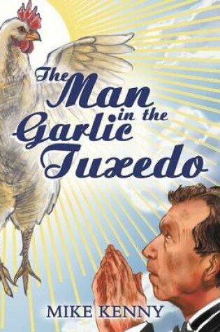 Cover of The Man in the Garlic Tuxedo
