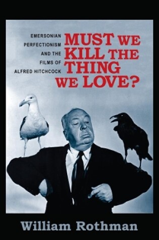 Cover of Must We Kill the Thing We Love?