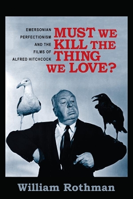 Book cover for Must We Kill the Thing We Love?