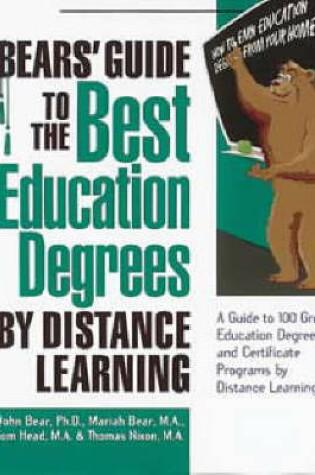 Cover of Bears' Guide to the Best Education Degrees by Distance Learning