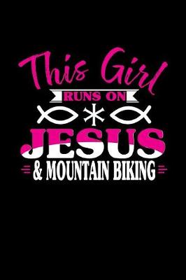 Book cover for This Girl Runs on Jesus & Mountain Biking